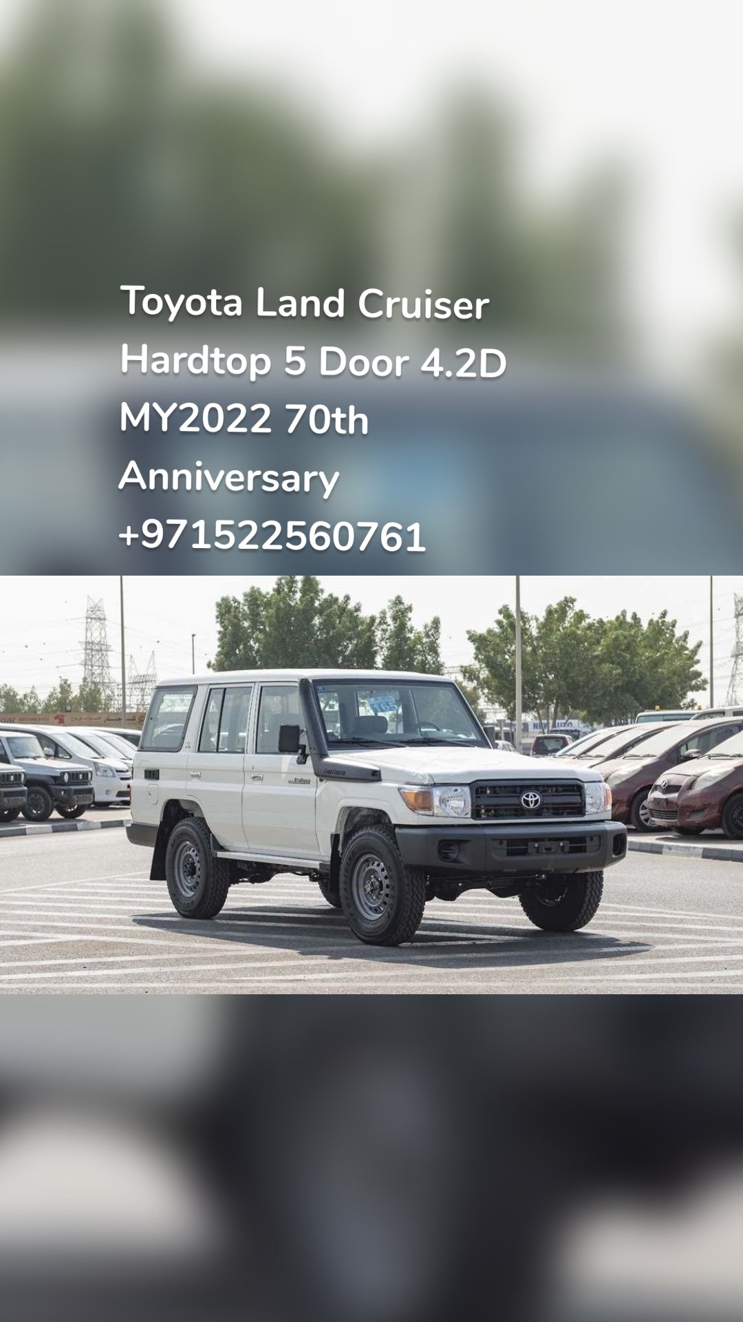 Toyota Land Cruiser Hardtop 5 Door 4.2D MY2022 70th Anniversary
+971522560761